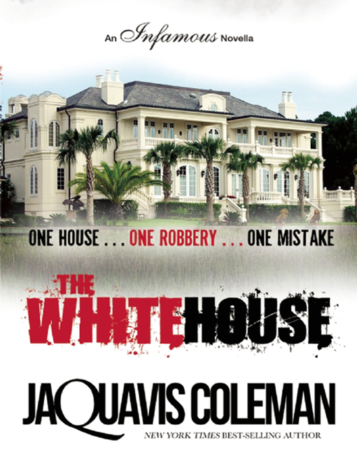 Title details for The White House by JaQuavis Coleman - Available